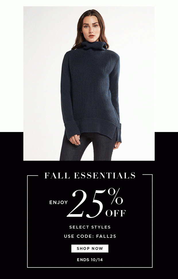 Fall Essentials - Enjoy 25% Off Select Styles - Use Code: FALL25 - ENDS 10/14