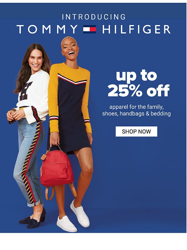 Introducing Tommy Hilfiger - Up to 25% off Apparel for the Family - Shop Now