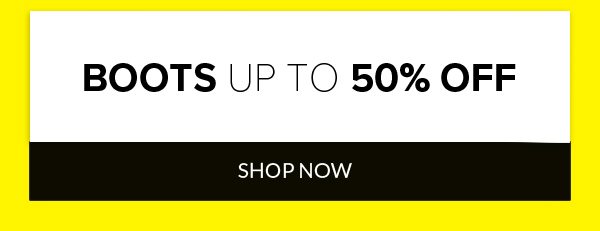 Boots Up To 50% Off