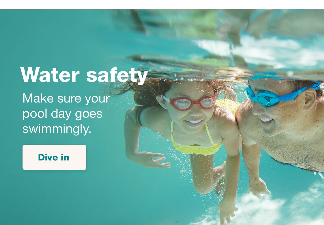 Water safety: Make sure your pool day goes swimmingly. Dive in