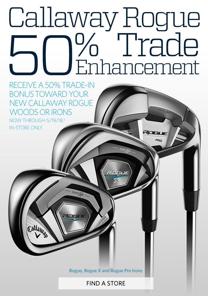 Ends Soon 50 TradeIn Bonus Towards New Callaway Rogue Clubs! Golf