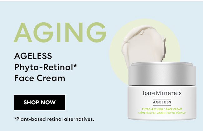 AGING - AGELESS Phyto-Retinol* Face Cream - Shop Now - *Plant-based retinol alternatives.