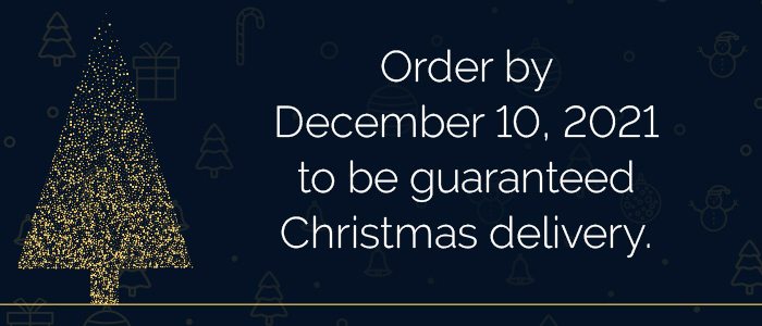 Order by December 10, 2021 to be guaranteed Christmas delivery.