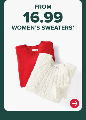 Red and white sweaters. FROM $16.99 WOMEN'S SWEATERS