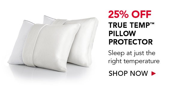 25% true temp pillow protector | shop now