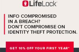 Get 10% off your First Year of LifeLock Membership (for Identity Theft Protection)