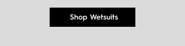 Shop Wetsuits