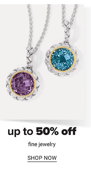 up to 50% off Fine Jewelry - Shop Now