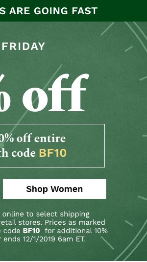 Black Friday | Up To 60% off | Plus extra 10% off entire purchase with code BF10 | Shop Women