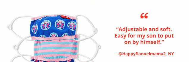“ | “Adjustable and soft. Easy for my son to put on by himself.” | —@Happyflannelmama2, NY