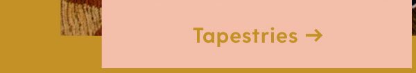 Tapestries