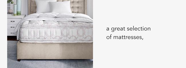 On a great selection of mattresses