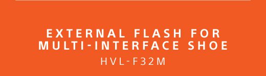 EXTERNAL FLASH FOR MULTI-INTERFACE SHOE HVL-F32M