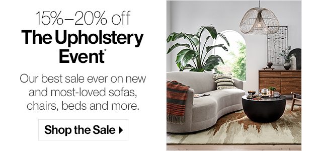 15%–20% off The Upholstery Event*