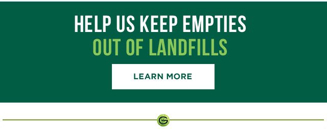 HELP US KEEP EMPTIES OUT OF LANDFILLS - LEARN MORE