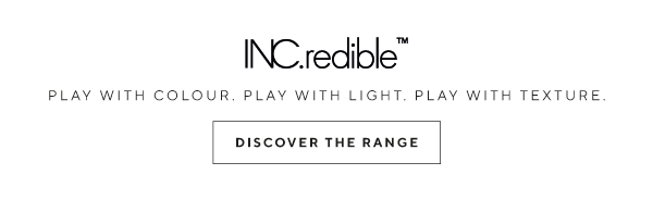 Discover the INC.credible range