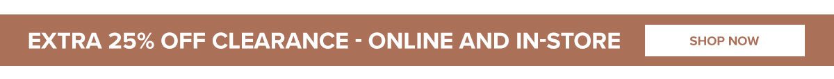 Extra 25% off clearance - online and in-store
