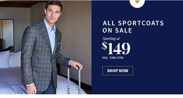 All Sportcoats On Sale Starting at $149