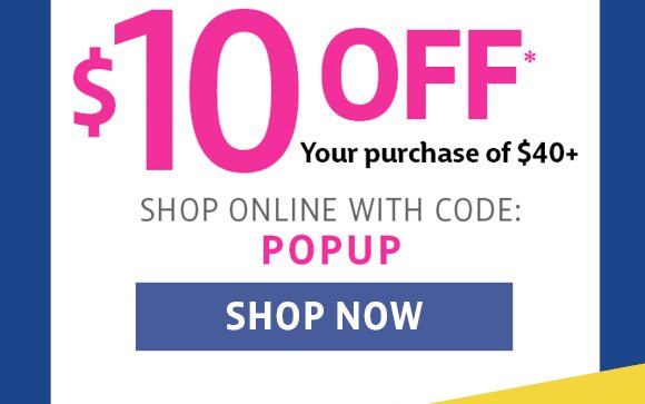 $10 off your purchase of $40 or more