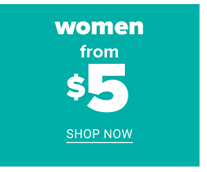 Women from $5 - Shop Now