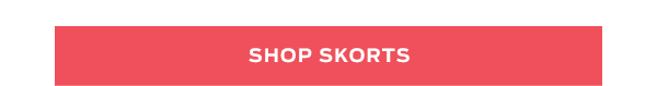 Shop Skorts >