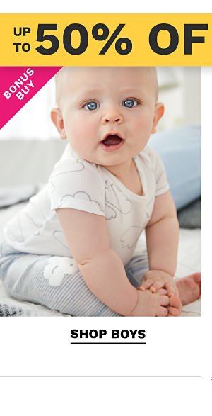 Bonus Buy - Up to 50% off Baby Apparel. Shop Boys.