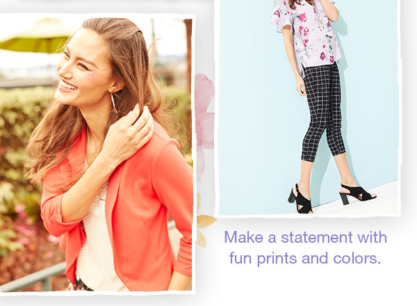 Make a statement with fun prints and colors.