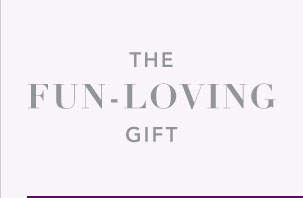 The Fun-Loving Gift