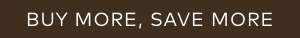 BUY MORE, SAVE MORE