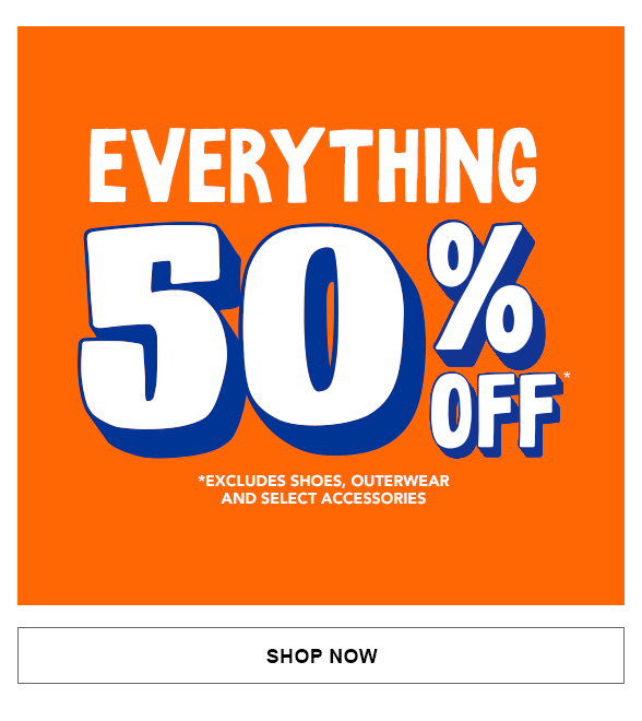 Everything 50% Off