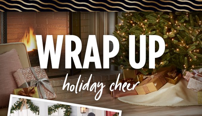 WRAP UP holiday cheer