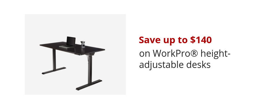 Save up to $140 on WorkPro® height-adjustable desks