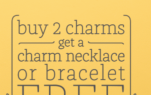 Buy 2 charms get a necklace or bracelet FREE