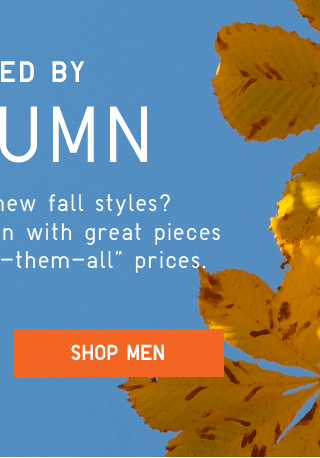 INSPIRED BY AUTUMN - SHOP MEN