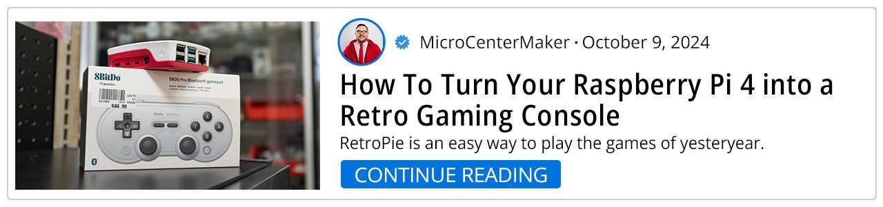 How To Turn Your Raspberry Pi 4 into a Retro Gaming Console - Continue Reading