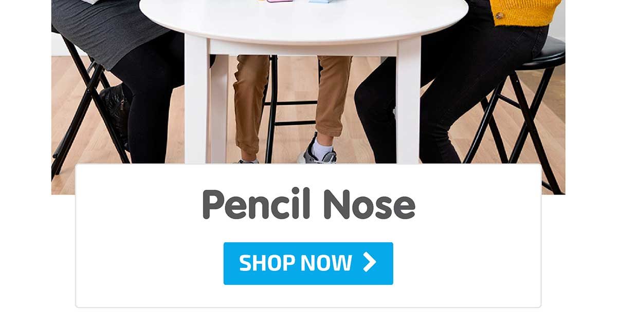 Pencil Nose - Shop Now