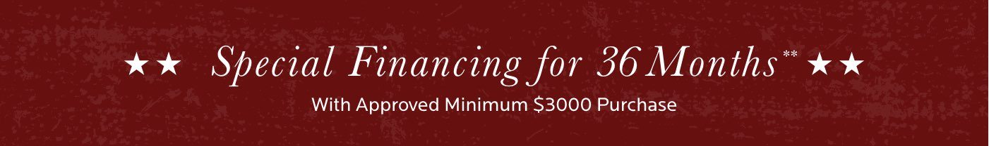 Special Financing For 36 Months. Learn More.