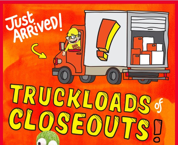 Truckloads of Closeouts