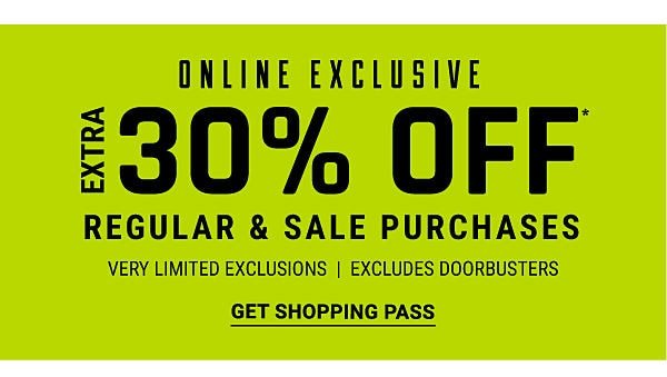 Online Exclusive - Extra 30% off regular & sale purchases - very limited exlcusions - exlcudes Doorbusters. Get Shopping Pass.