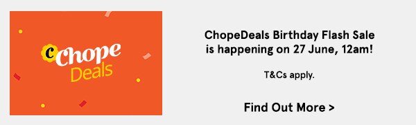 ChopeDeals Birthday Flash Sale is happening on 27 June, 12am!