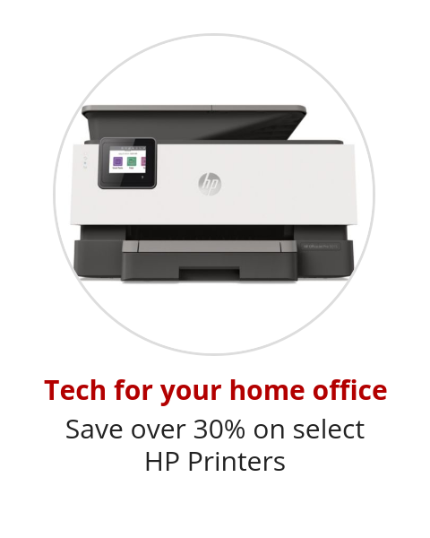 Tech for your home office Save over 30% on select HP Printers