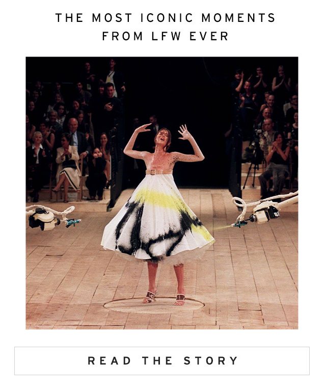 The Most Iconic Moments From LFW Ever - Read The Story