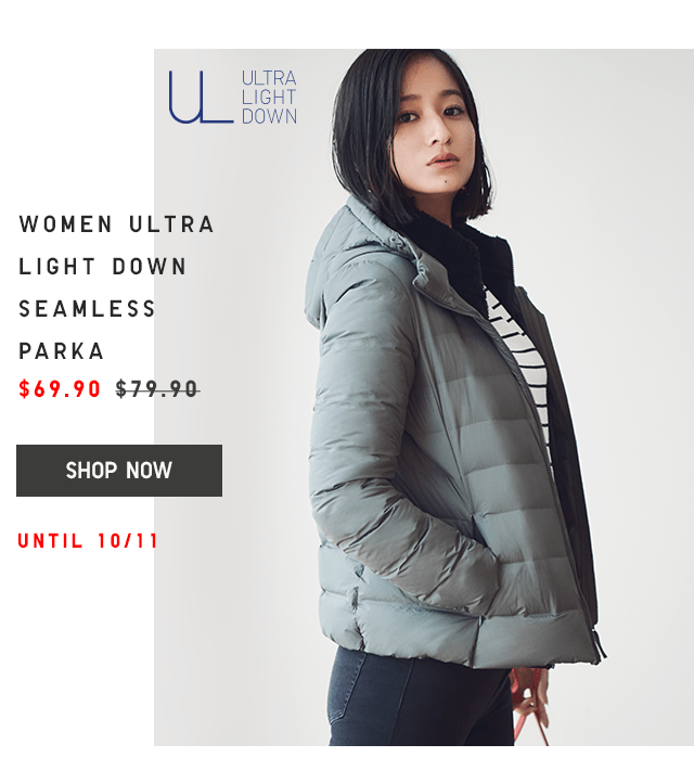 WOMEN ULTRA LIGHT DOWN SEAMLESS PARKA $69.90 - SHOP NOW