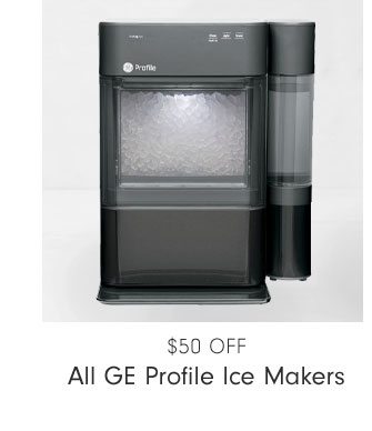 $50 off All GE Profile Ice Makers