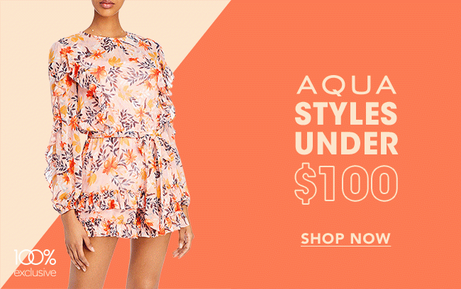 AQUA Styles Under $100