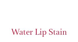 Water Lip Stain