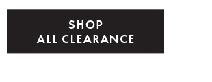 SHOP ALL CLEARANCE