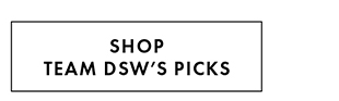 SHOP TEAM DSW'S PICKS