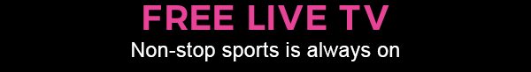 FLTV - FREE LIVE TV Non-stop sports is always on