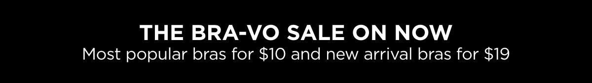 The bra-vo sale on now
